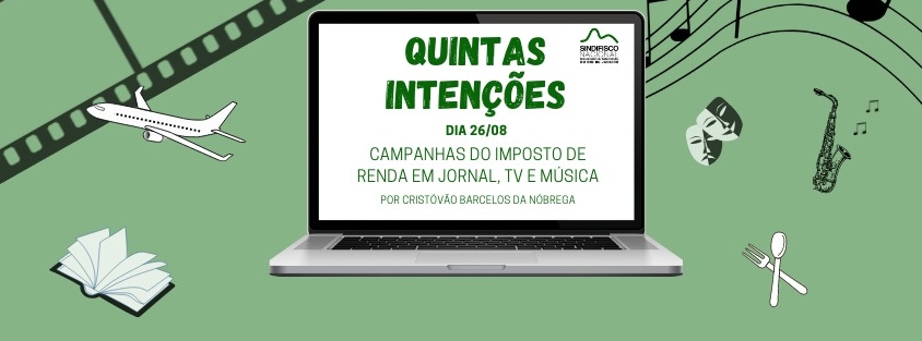 Quintas Intenções: campanhas publicitárias divulgaram Imposto de Renda no país (26/8)