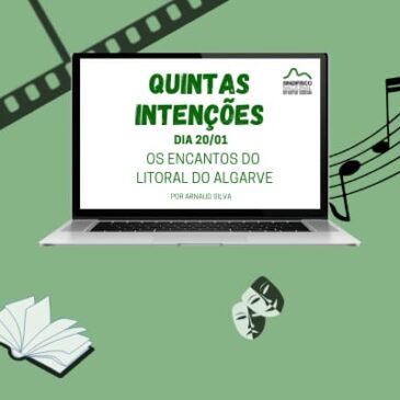 Quintas Intenções: No Algarve, oportunidades não faltam!